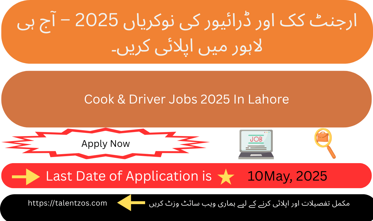 Apply Today for Urgent 2025 Cook and Driver Jobs in Lahore – Limited Seats Available!