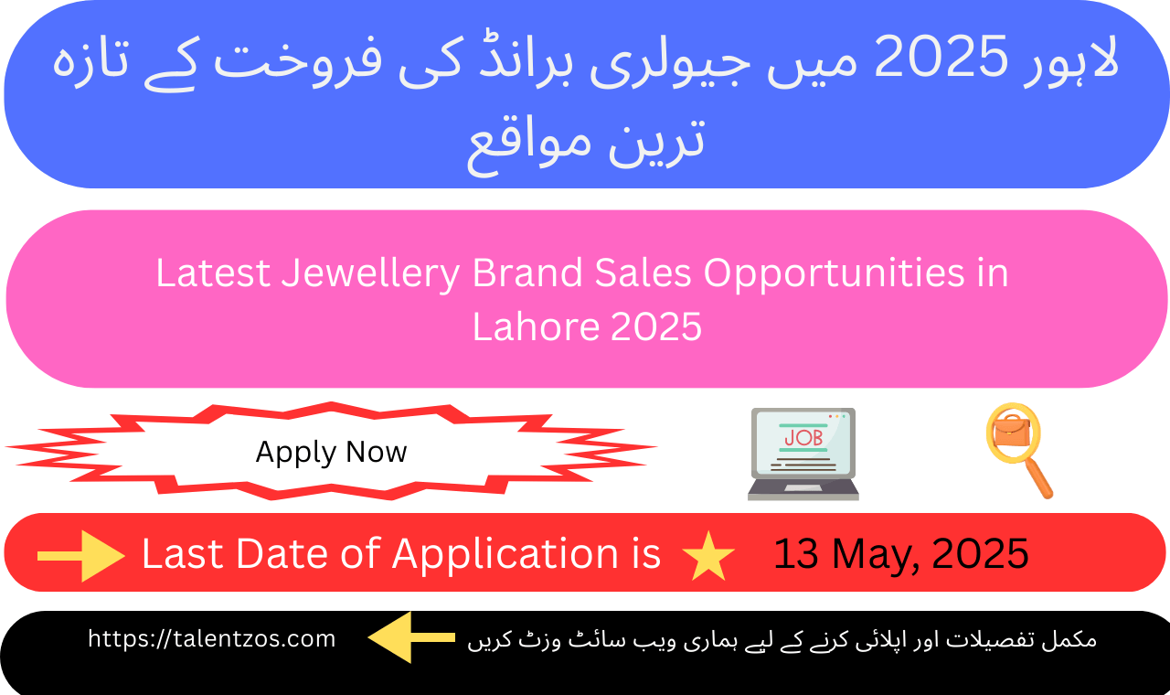 Shine in Your Career: Join the Latest Jewellery Brand Sales Team in Lahore 2025