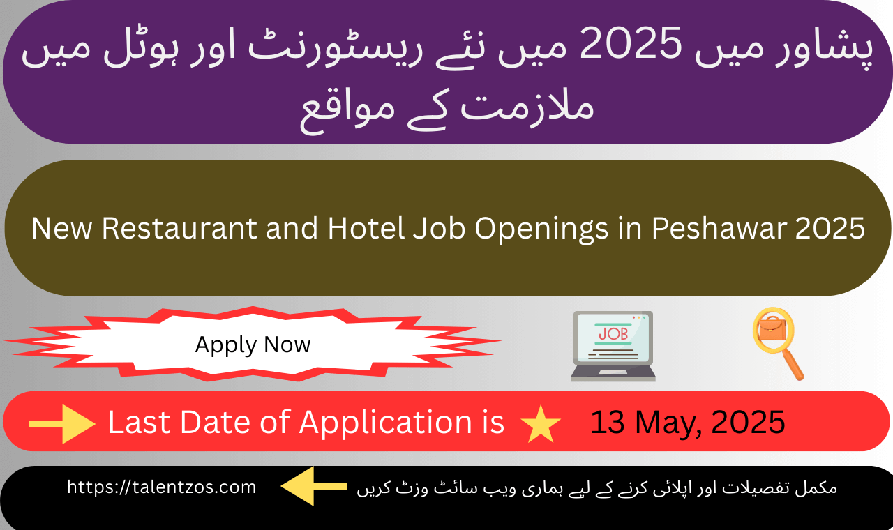 Apply for the latest restaurant and hotel job openings in Peshawar 2025 and start your career in the vibrant hospitality sector!
