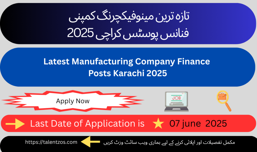 Latest Manufacturing Company Finance Posts Karachi 2025 – Apply for accountant, accounts officer, and commerce graduate jobs in Shahrah-e-Faisal, Karachi before June 7, 2025