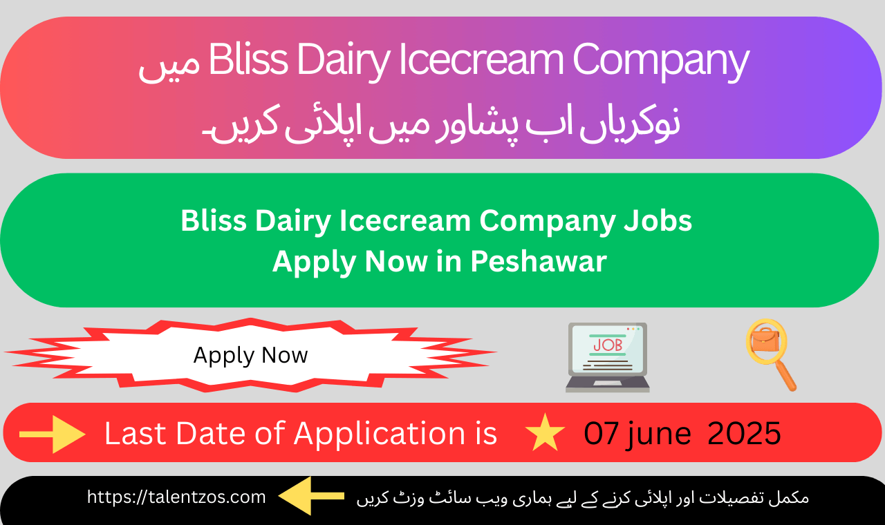 Bliss Dairy Icecream Company Jobs 2025 in Peshawar for Salesman, Order Taker, and Delivery Boy – Apply Online Today