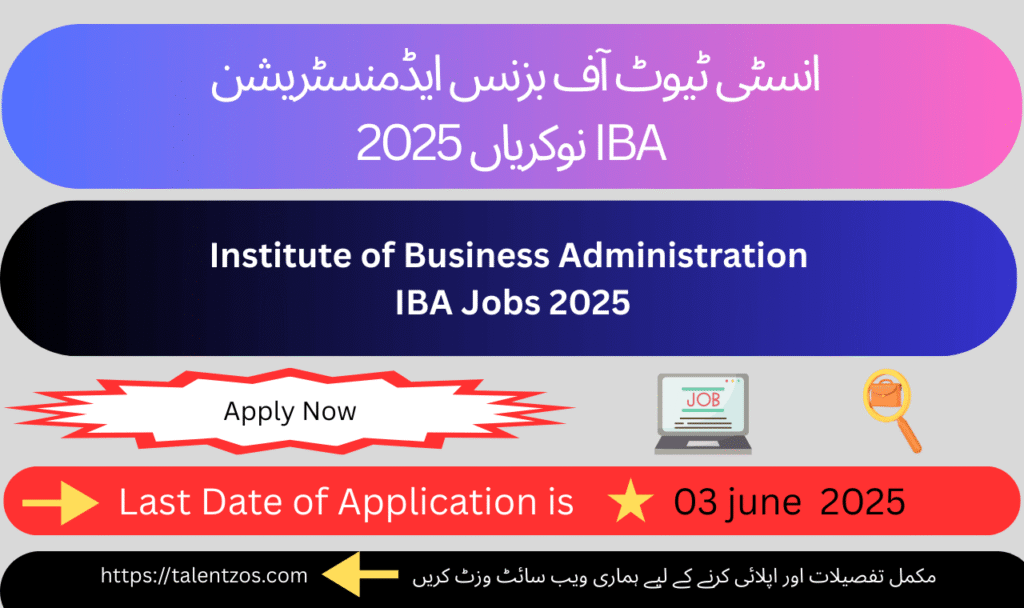 Institute of Business Administration IBA Jobs 2025 in Karachi – Apply Now for Executive Roles

