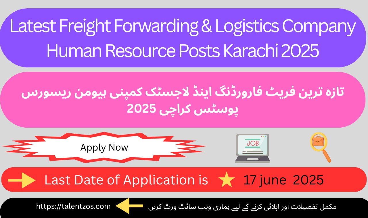 Job ad for human resource posts at Freight Forwarding & Logistics Company Karachi 2025